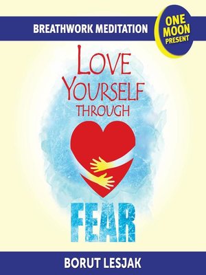 cover image of Love Yourself Through Fear Breathwork Meditation